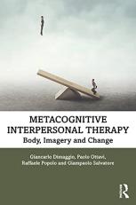 Metacognitive Interpersonal Therapy : Body, Imagery and Change 