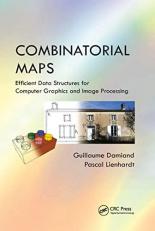 Combinatorial Maps : Efficient Data Structures for Computer Graphics and Image Processing 