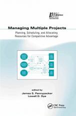 Managing Multiple Projects : Planning, Scheduling, and Allocating Resources for Competitive Advantage 