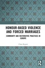 Honour-Based Violence and Forced Marriages (Law, Crime and Culture) 1st