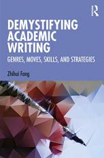 Demystifying Academic Writing : Genres, Moves, Skills, and Strategies 