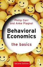 Behavioral Economics : The Basics 2nd