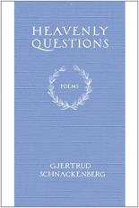 Heavenly Questions : Poems 