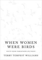 When Women Were Birds : Fifty-Four Variations on Voice