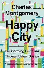 Happy City: Transforming Our Lives Through Urban Design 