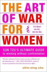 The Art of War for Women : Sun Tzu's Ultimate Guide to Winning Without Confrontation 