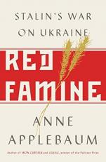 Red Famine : Stalin's War on Ukraine 