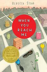 When You Reach Me : (Newbery Medal Winner) 