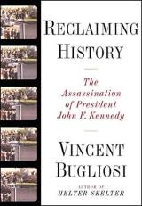 Reclaiming History : The Assassination of President John F Kennedy 