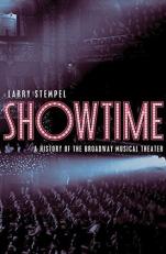 Showtime : A History of the Broadway Musical Theater 