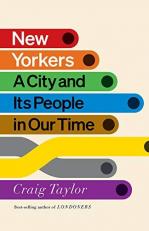 New Yorkers : A City and Its People in Our Time 