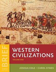 Western Civilizations Their History and Their Culture 4E Brief Volume 1 Vol. 1