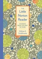 The Little Norton Reader : 50 Essays from the First 50 Years