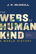 The Webs of Humankind : A World History (Combined Volume) 