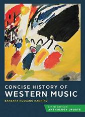 Concise History of Western Music : Anthology Update 5th