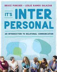 Its Interpersonal : A Guide to Relational Communication 