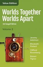 Worlds Together, Worlds Apart : A History of the World from the Beginnings of Humankind to the Present 3rd