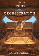 The Study of Orchestration (Fourth Edition) with Access