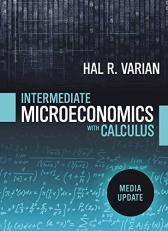 Intermediate Microeconomics with Calculus : A Modern Approach : Media Update with Code 