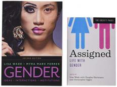 Gender: Ideas, Interactions, Institutions, 2e + Assigned: Life with Gender