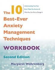 The 10 Best-Ever Anxiety Management Techniques Workbook