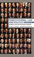 Constitutional Law and Politics : Struggles for Power and Governmental Accountability Volume 1 12th