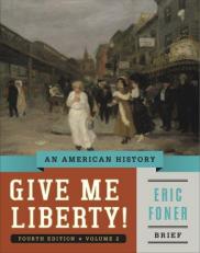 Give Me Liberty! Vol. 2 : An American History, Brief Volume 2