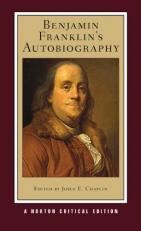 Benjamin Franklin's Autobiography : Norton Critical Edition 2nd