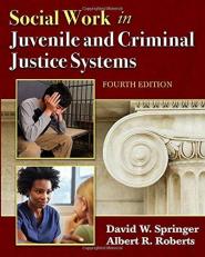 Social Work in Juvenile and Criminal Justice Systems 4th