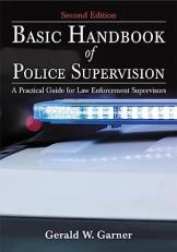 Basic Handbook of Police Supervision : A Practical Gude for Law Enforcement Supervisors 2nd