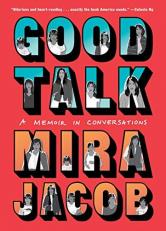 Good Talk : A Memoir in Conversations 