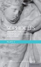 Sophocles Plays: 1 : Oedipus the King; Oedipus at Colonnus; Antigone V. 1