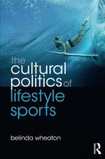 The Cultural Politics of Lifestyle Sports 