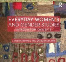 Everyday Women's and Gender Studies : Introductory Concepts 