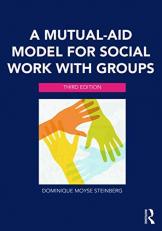 A Mutual-Aid Model for Social Work with Groups 3rd