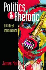 Politics and Rhetoric : A Critical Introduction 