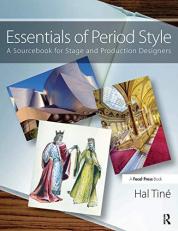 Essentials of Period Style : A Sourcebook for Stage and Production Designers 