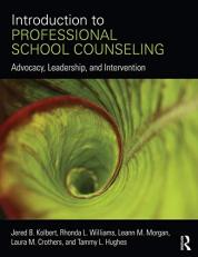 Introduction to Professional School Counseling : Advocacy, Leadership, and Intervention 