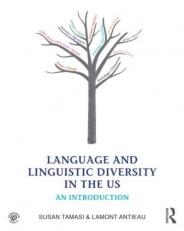 Language and Linguistic Diversity in the US : An Introduction 