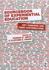 Sourcebook of Experiential Education : Key Thinkers and Their Contributions 