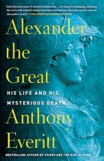 Alexander the Great : His Life and His Mysterious Death 