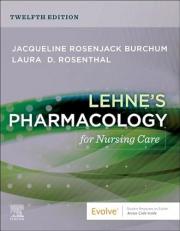 Lehne's Pharmacology for Nursing Care 12th