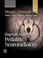 Diagnostic Imaging: Pediatric Neuroradiology 4th