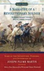 A Narrative of a Revolutionary Soldier : Some Adventures, Dangers, and Sufferings of Joseph Plumb Martin 