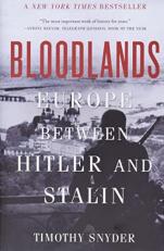 Bloodlands : Europe Between Hitler and Stalin 