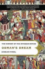 Osman's Dream : The History of the Ottoman Empire 