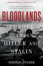 Bloodlands : Europe Between Hitler and Stalin 