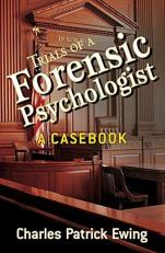 Trials of a Forensic Psychologist : A Casebook 