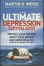 The Ultimate Depression Survival Guide : Protect Your Savings, Boost Your Income, and Grow Wealthy Even in the Worst of Times Teacher Edition 