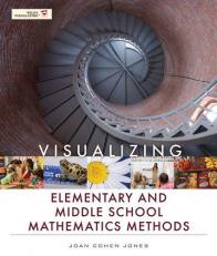 Visualizing Elementary and Middle School Mathematics Methods 